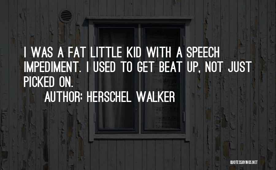 Impediment Quotes By Herschel Walker