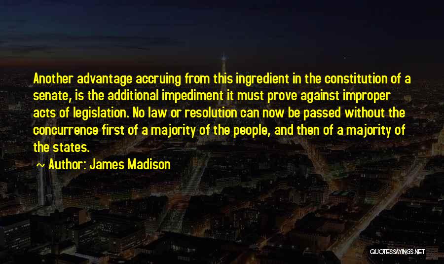 Impediment Quotes By James Madison