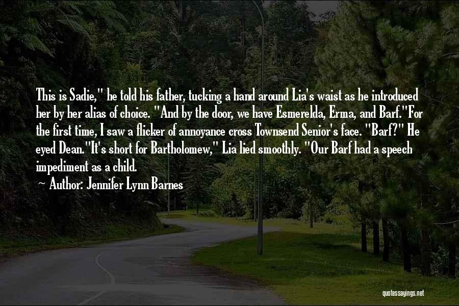 Impediment Quotes By Jennifer Lynn Barnes