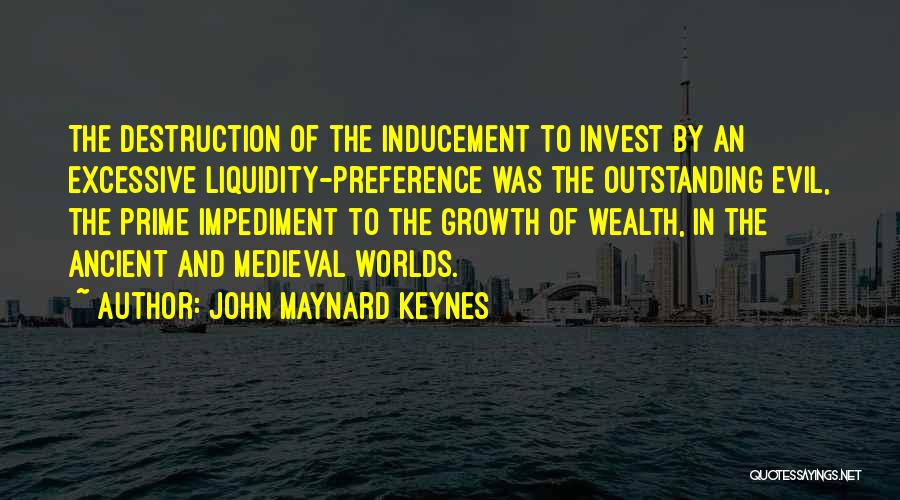 Impediment Quotes By John Maynard Keynes