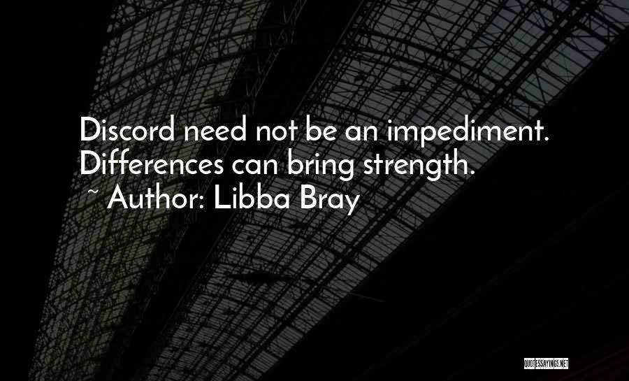 Impediment Quotes By Libba Bray