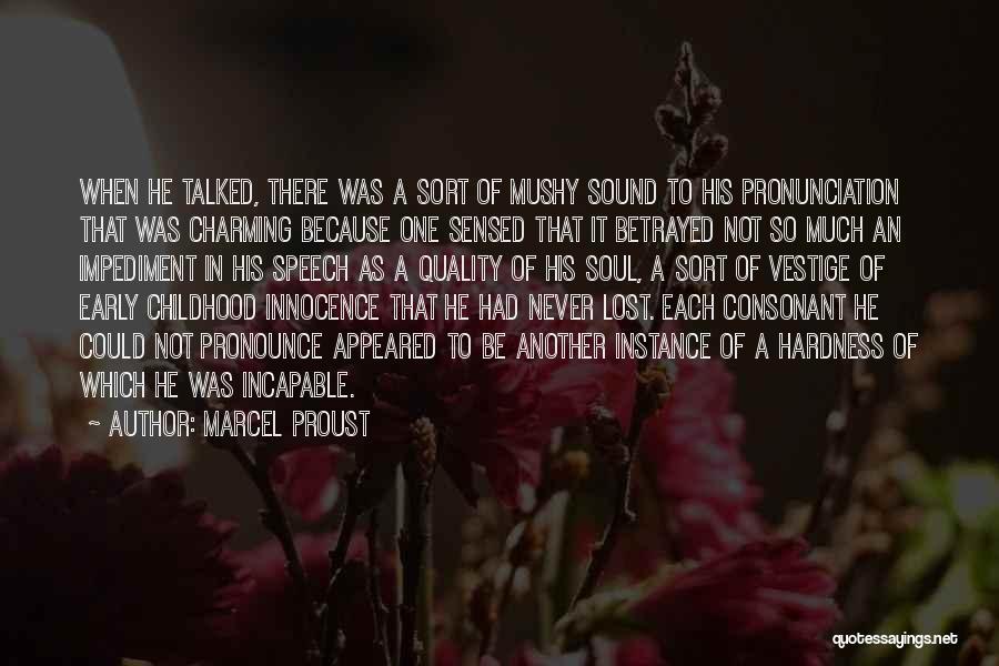 Impediment Quotes By Marcel Proust