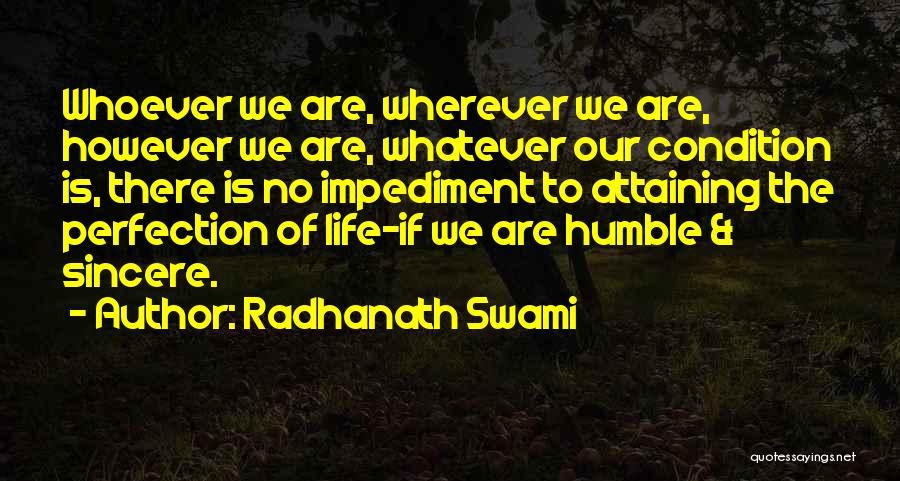 Impediment Quotes By Radhanath Swami