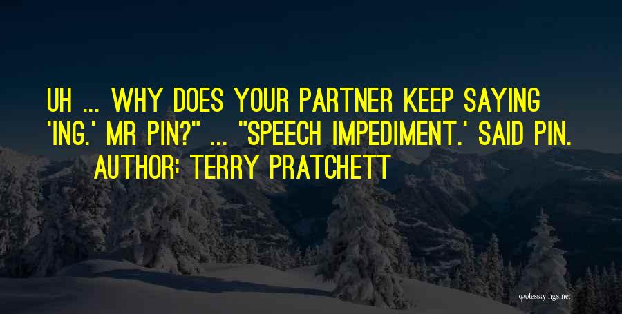 Impediment Quotes By Terry Pratchett