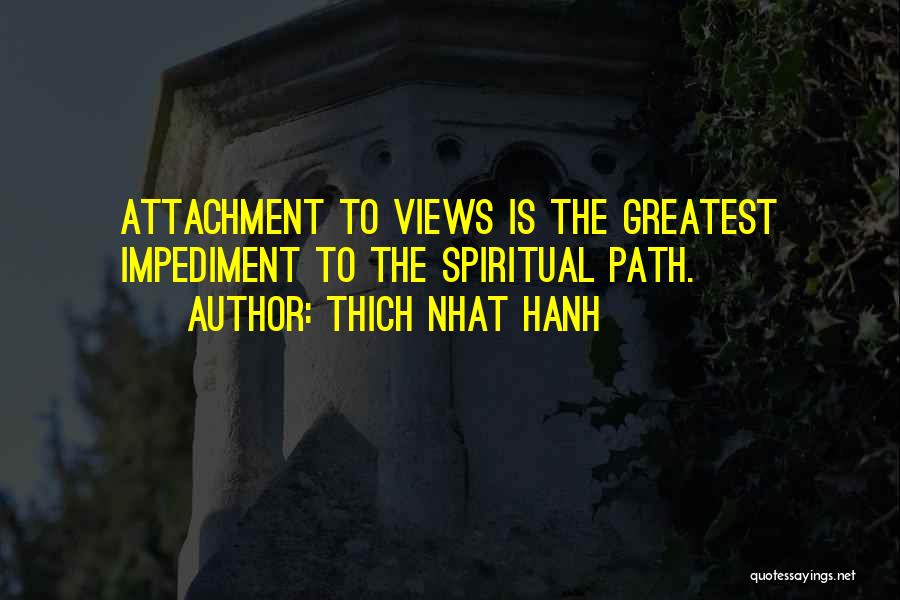 Impediment Quotes By Thich Nhat Hanh