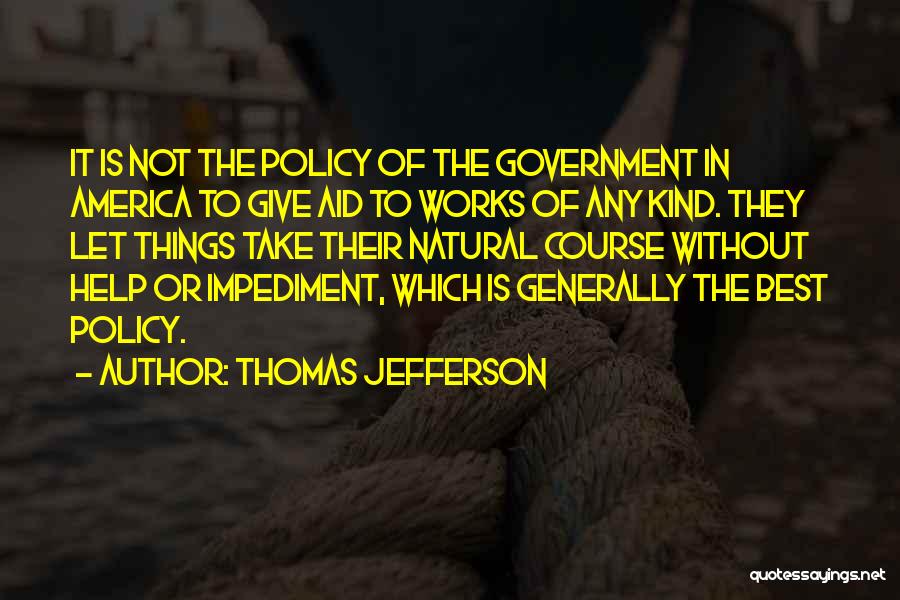 Impediment Quotes By Thomas Jefferson