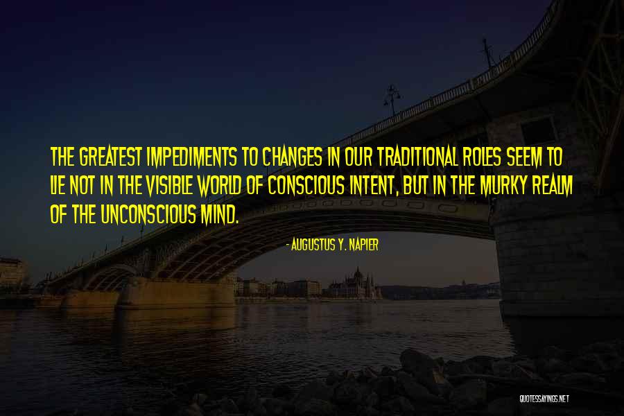 Impediments Quotes By Augustus Y. Napier Impediments Quotes By Augustus Y. Napier