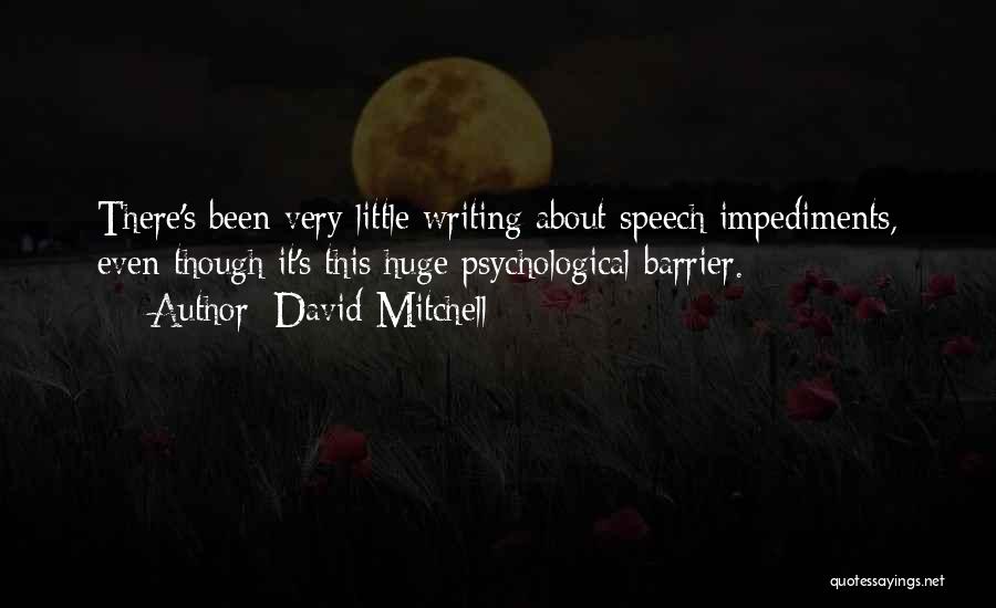 Impediments Quotes By David Mitchell