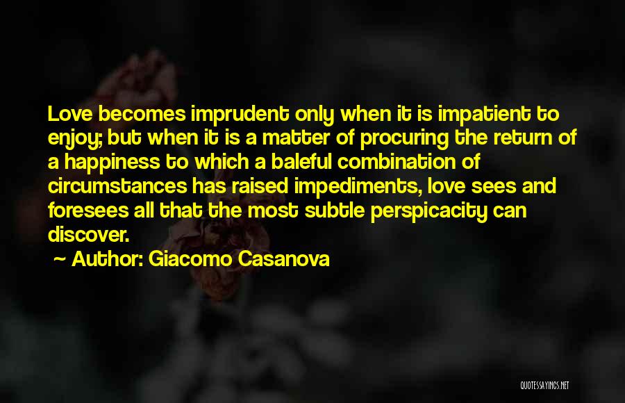 Impediments Quotes By Giacomo Casanova