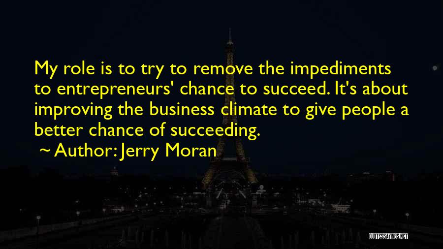 Impediments Quotes By Jerry Moran