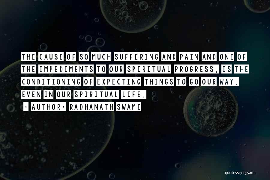Impediments Quotes By Radhanath Swami