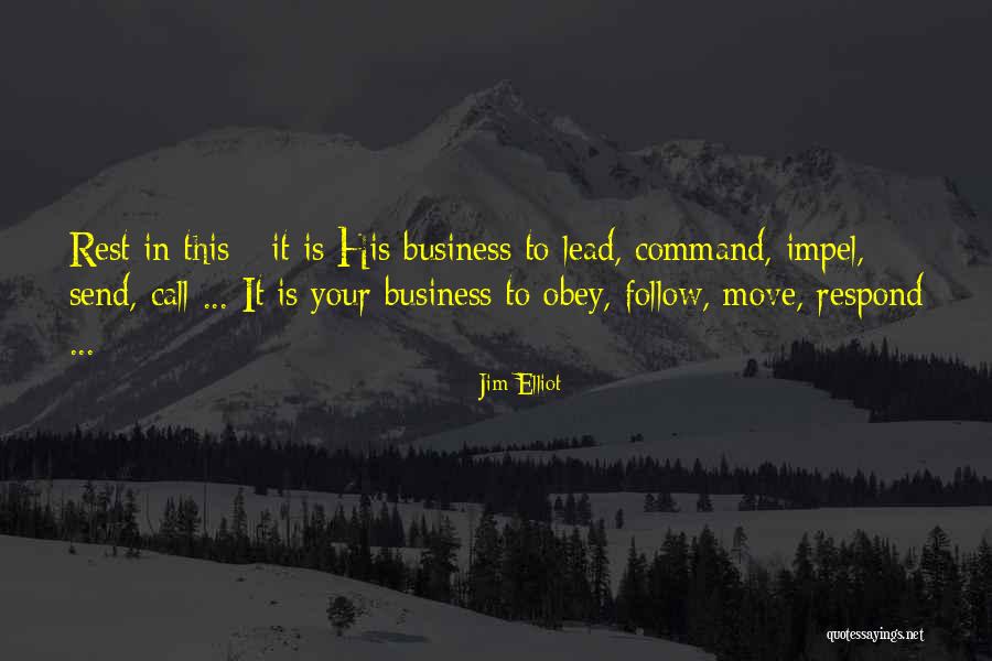 Impel Quotes By Jim Elliot Impel Quotes By Jim Elliot