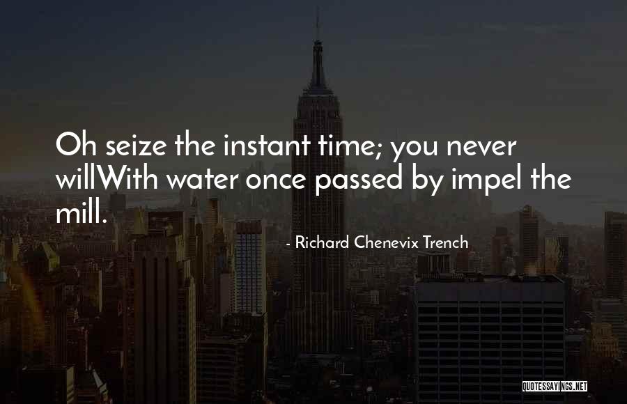 Impel Quotes By Richard Chenevix Trench Impel Quotes By Richard Chenevix Trench