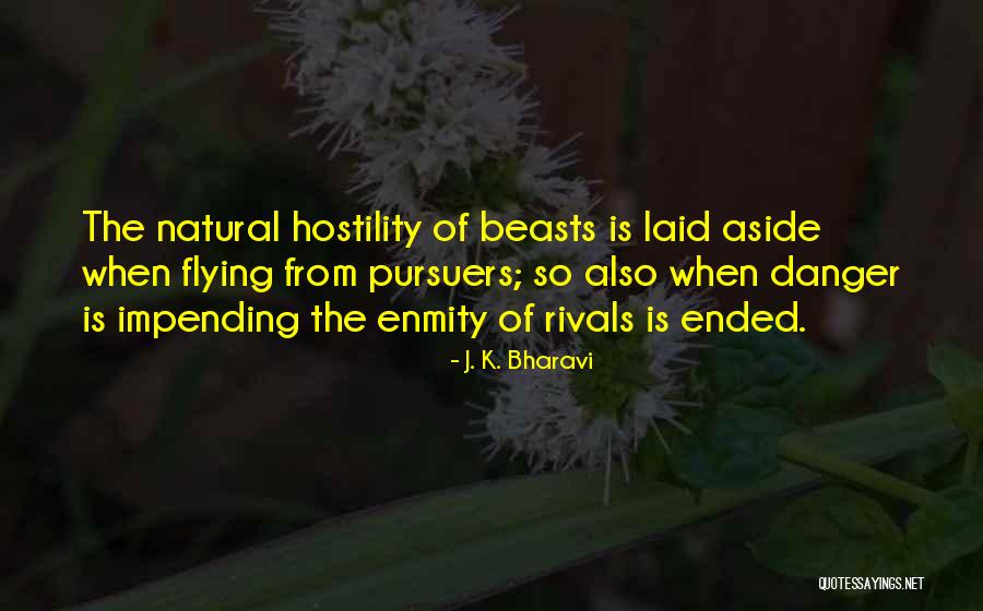 Impending Danger Quotes By J. K. Bharavi Impending Danger Quotes By J. K. Bharavi