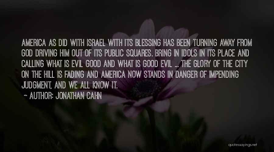 Impending Danger Quotes By Jonathan Cahn