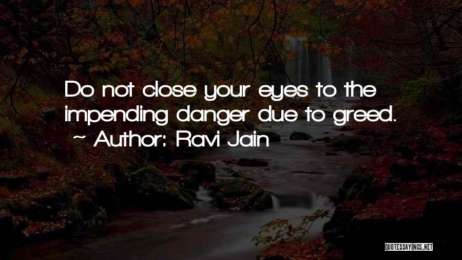 Impending Danger Quotes By Ravi Jain