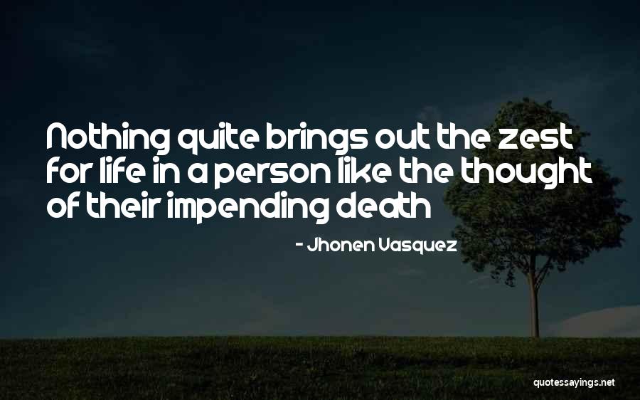 Impending Death Quotes By Jhonen Vasquez