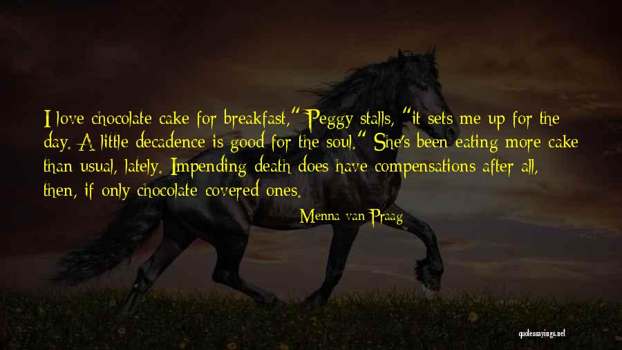 Impending Death Quotes By Menna Van Praag