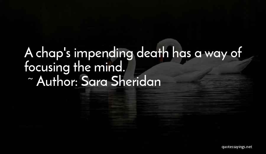 Impending Death Quotes By Sara Sheridan