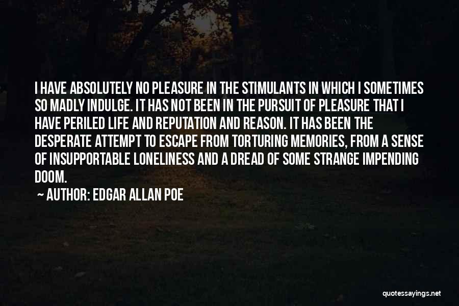 Impending Doom Quotes By Edgar Allan Poe