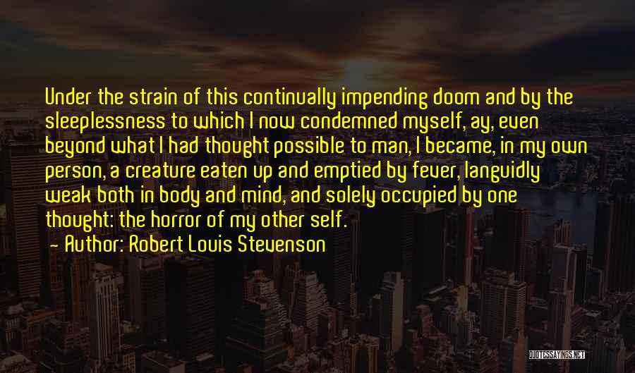 Impending Doom Quotes By Robert Louis Stevenson