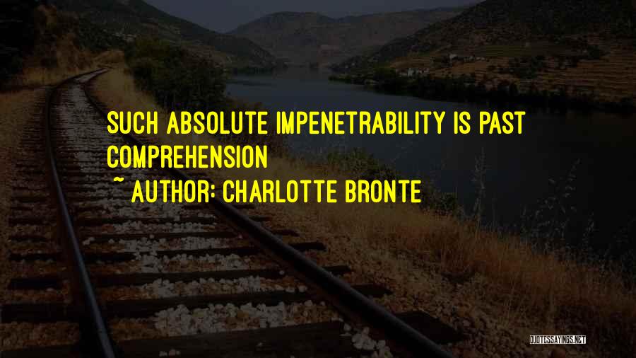 Impenetrability Quotes By Charlotte Bronte