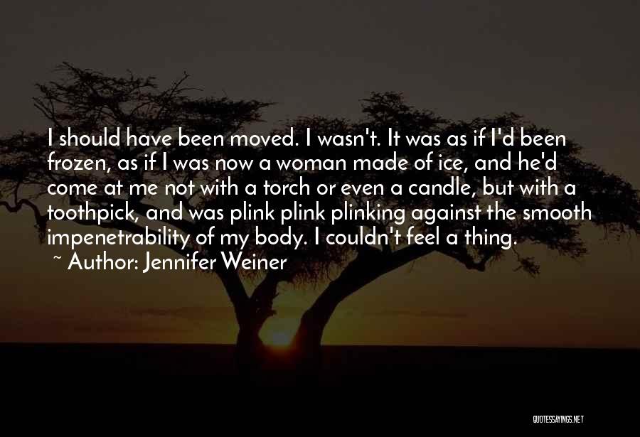 Impenetrability Quotes By Jennifer Weiner