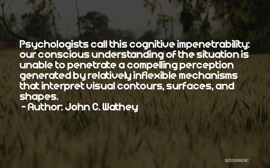 Impenetrability Quotes By John C. Wathey