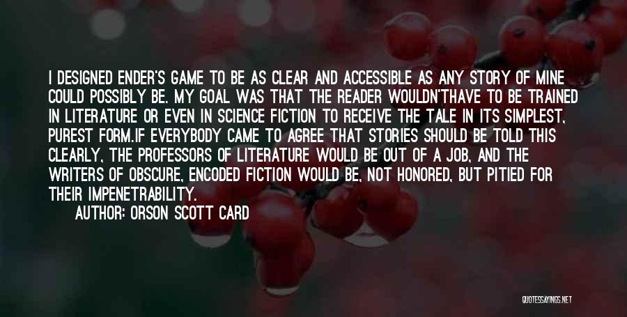 Impenetrability Quotes By Orson Scott Card