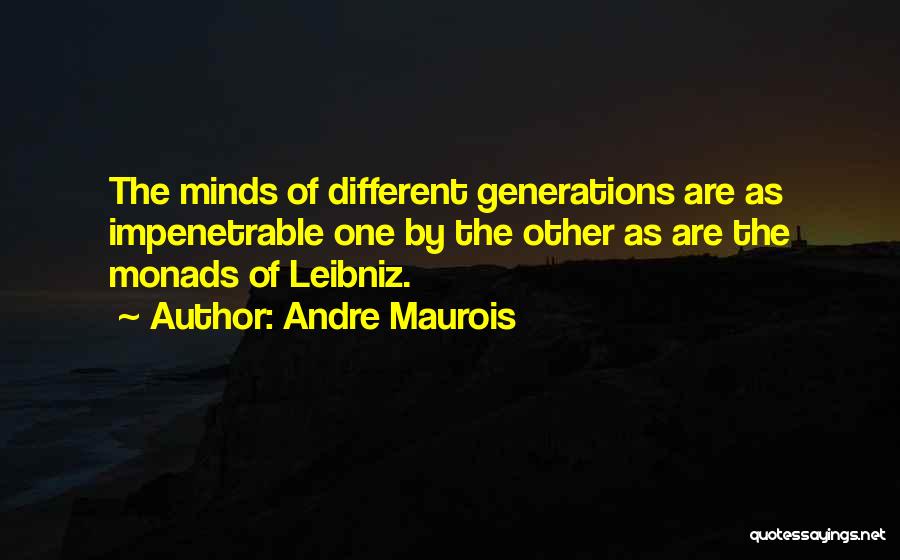 Impenetrable Quotes By Andre Maurois