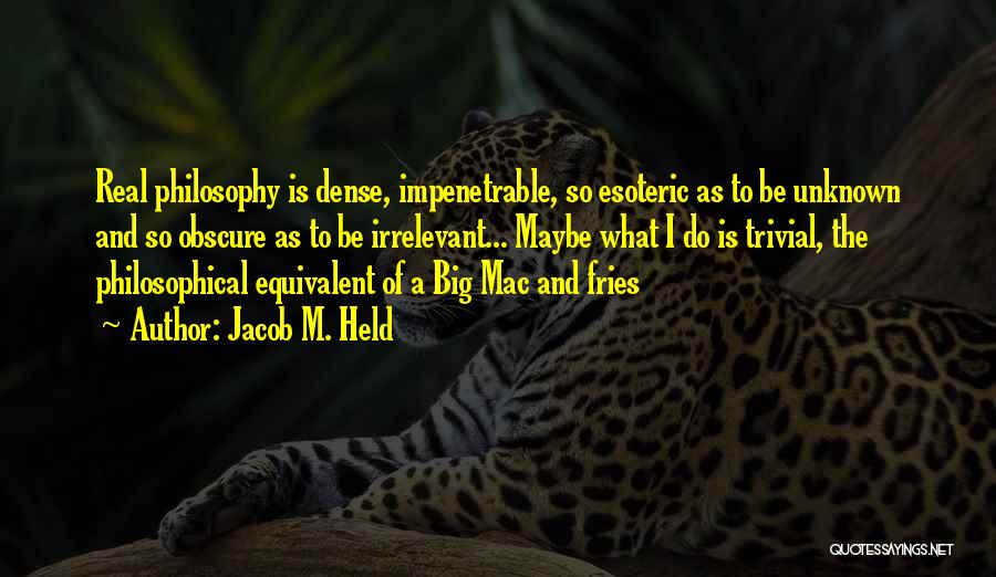 Impenetrable Quotes By Jacob M. Held