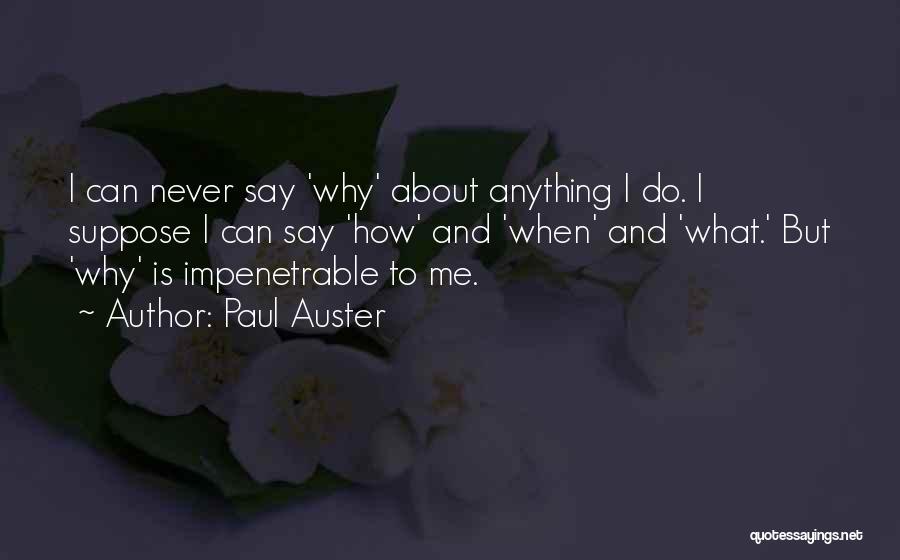 Impenetrable Quotes By Paul Auster