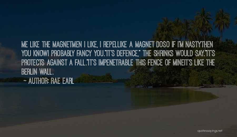Impenetrable Quotes By Rae Earl