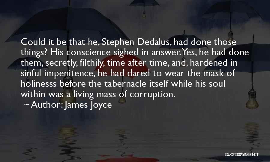 Impenitence Quotes By James Joyce