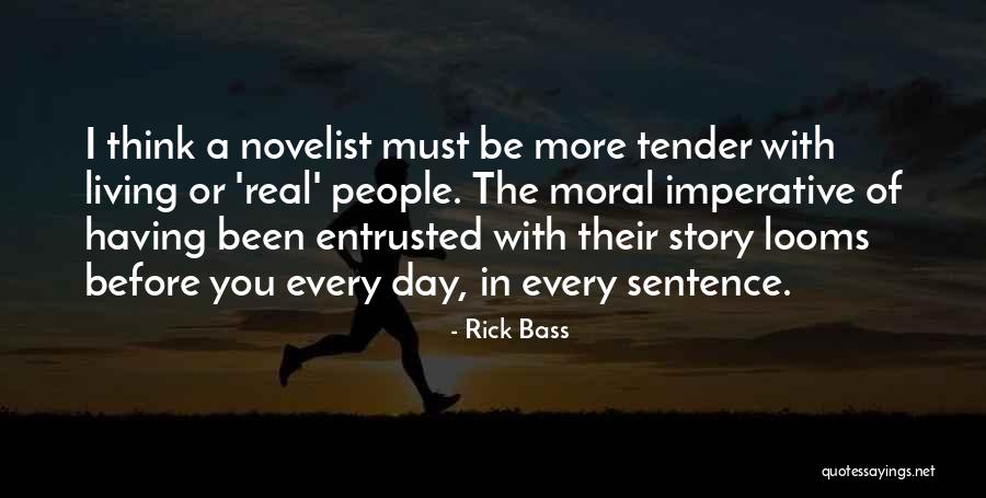 Imperative Sentence Quotes By Rick Bass Imperative Sentence Quotes By Rick Bass