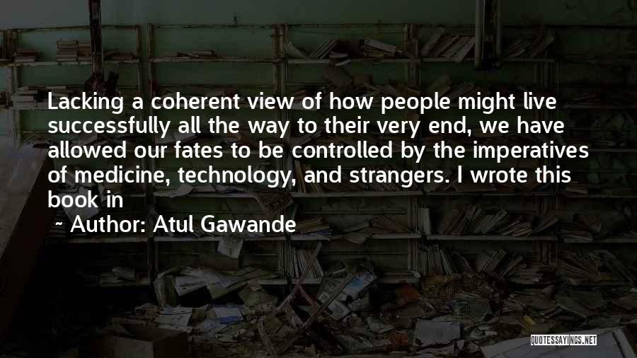 Imperatives Quotes By Atul Gawande