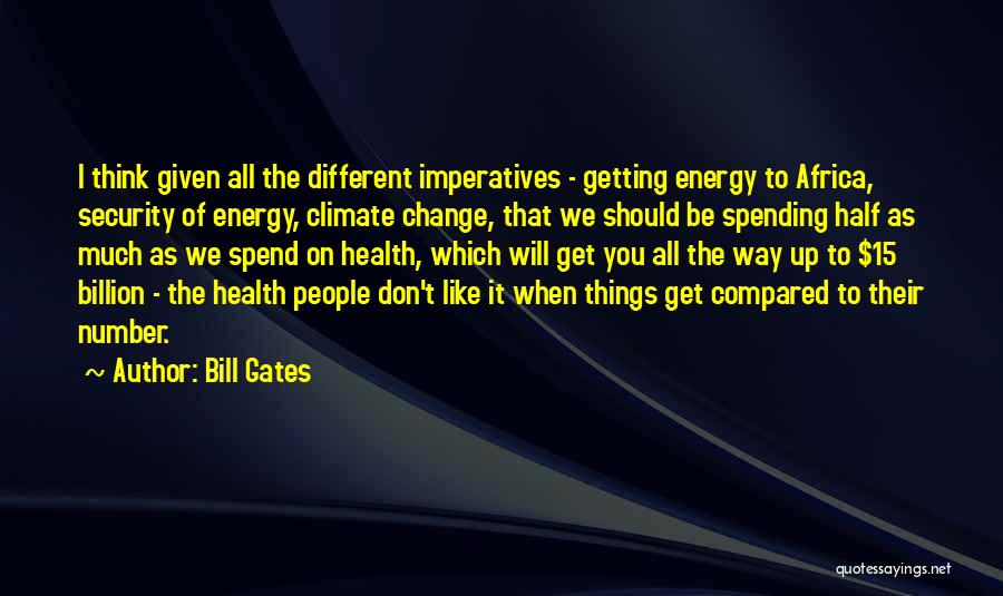 Imperatives Quotes By Bill Gates