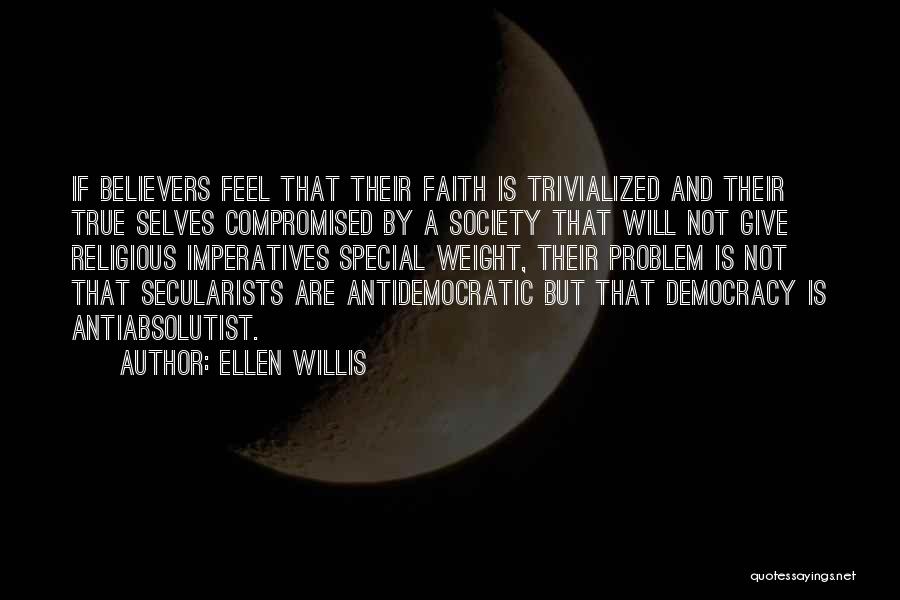 Imperatives Quotes By Ellen Willis