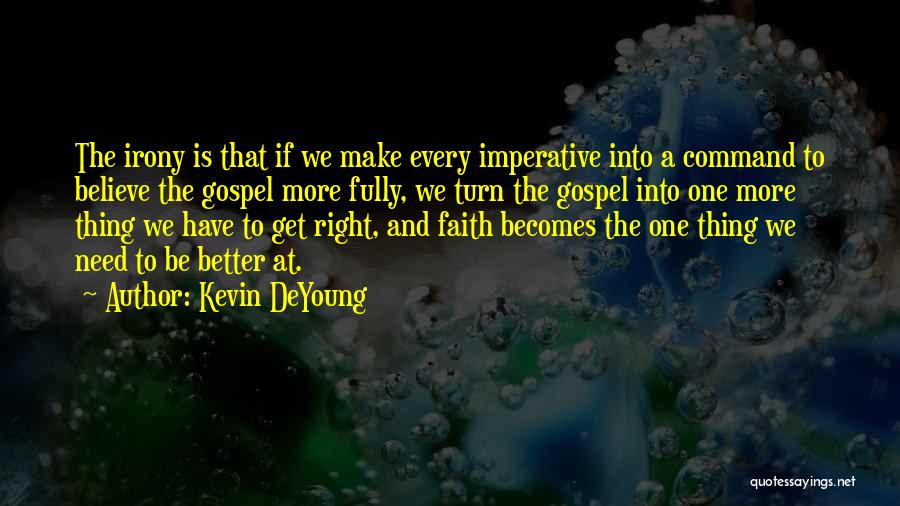 Imperatives Quotes By Kevin DeYoung