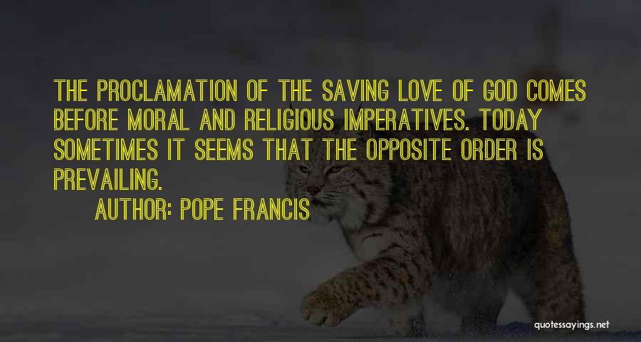 Imperatives Quotes By Pope Francis
