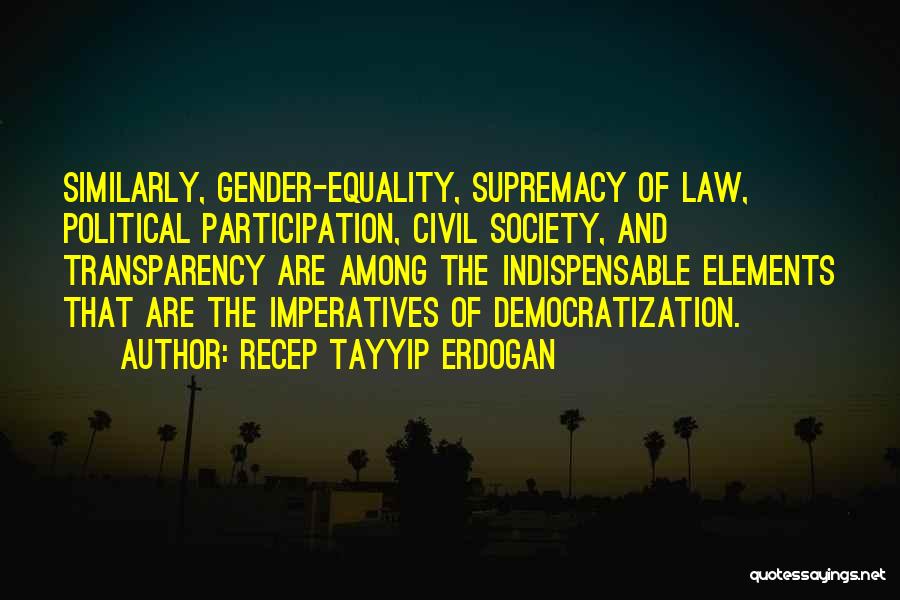 Imperatives Quotes By Recep Tayyip Erdogan