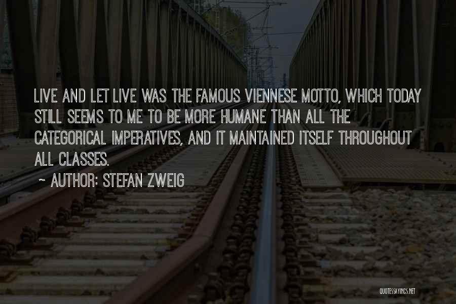 Imperatives Quotes By Stefan Zweig