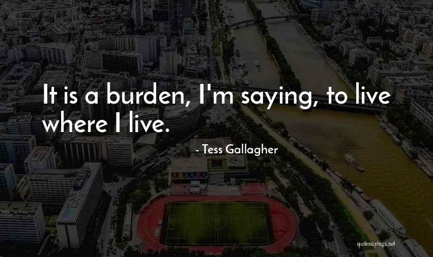 Imperfeccion Quotes By Tess Gallagher Imperfeccion Quotes By Tess Gallagher