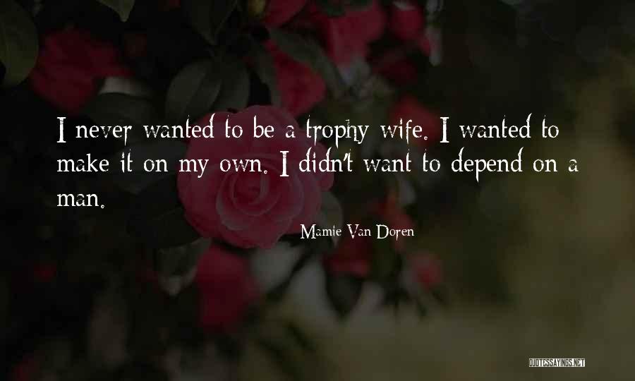 Imperfect An Improbable Life Quotes By Mamie Van Doren Imperfect An Improbable Life Quotes By Mamie Van Doren