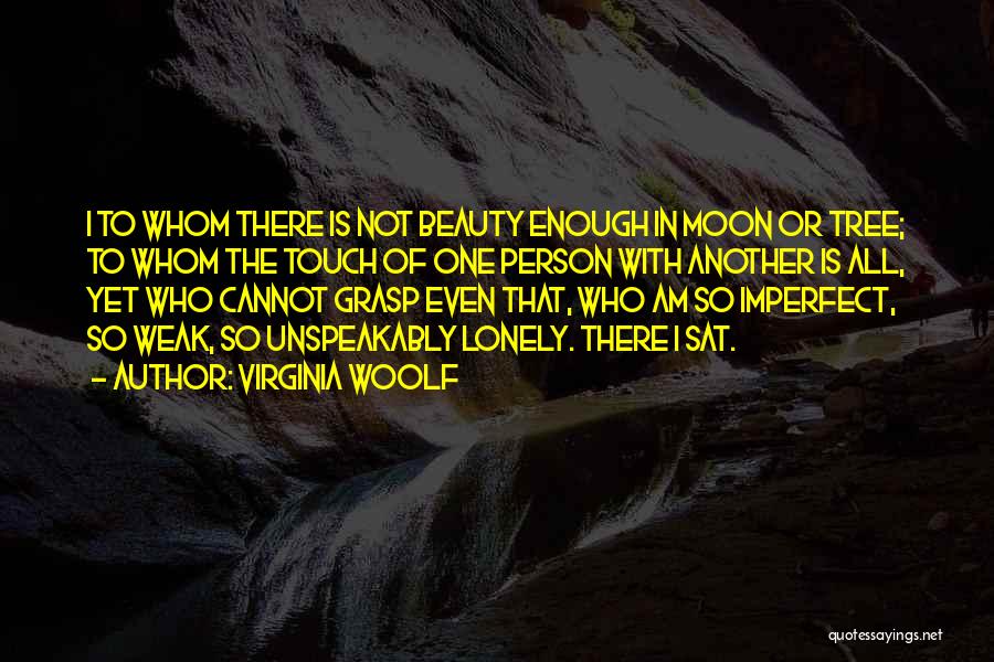 Imperfect Beauty Quotes By Virginia Woolf