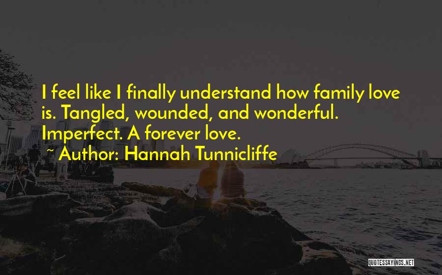 Imperfect Family Quotes By Hannah Tunnicliffe