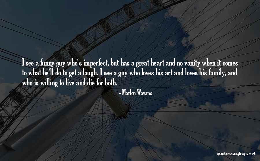 Imperfect Family Quotes By Marlon Wayans Imperfect Family Quotes By Marlon Wayans