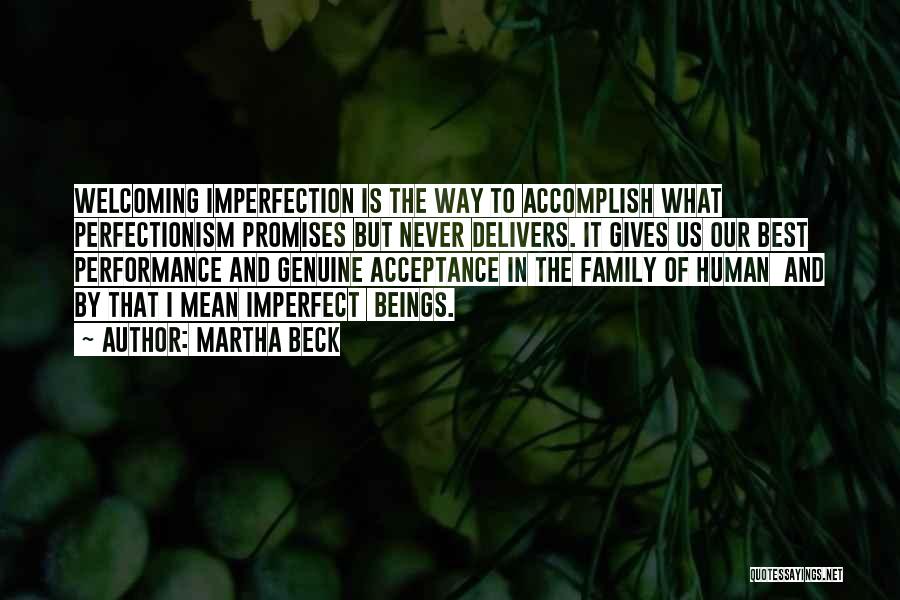 Imperfect Family Quotes By Martha Beck