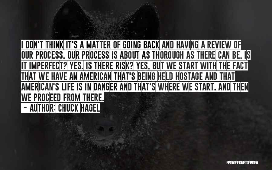 Imperfect Life Quotes By Chuck Hagel