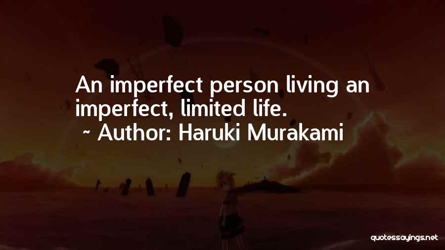 Imperfect Life Quotes By Haruki Murakami